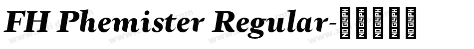 FH Phemister Regular字体转换
